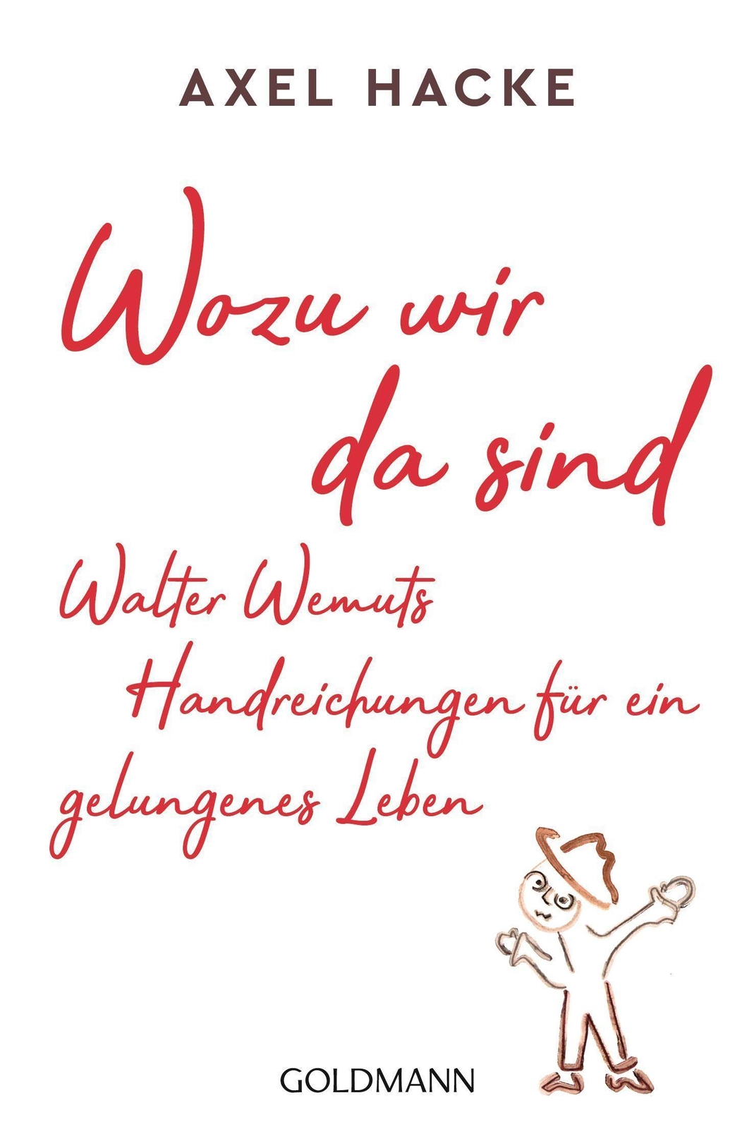 Thumbnail - Wozu Wir Da Sind. Walter Wemuts Handreichungen Für Ein Gelungenes