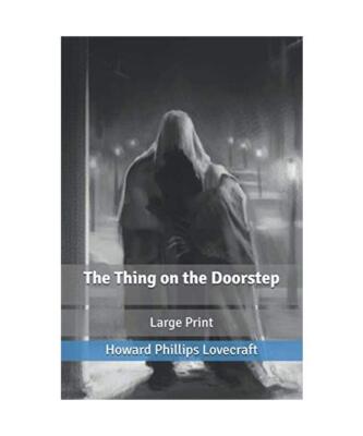 The Thing on the Doorstep: Large Print, Lovecraft, Howard Phillips