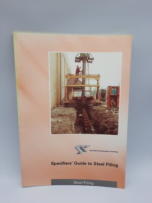 Specifiers Guide To Steel Piling The Steel Construction Institute 2002