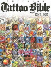 Tattoo Bible: Book Two by Superior Tattoo: New