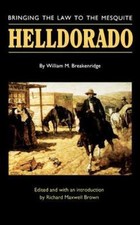 Helldorado: Bringing the Law to the Mesquite, Breakenridge, William M., 97808032