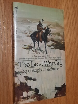 #ad Last War Cry Sioux Indian Sitting Bull Western Novel by Joseph Chadwick 1st PRT $36.95