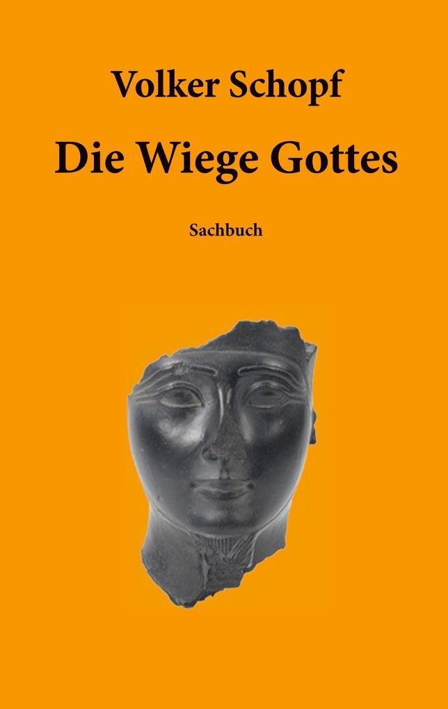 Thumbnail - Die Wiege Gottes | Volker Schopf | 2021 | Deutsch