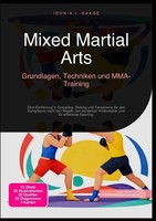 Mixed Martial Arts: Grundlagen, Techniken Und Mma-Training | Idun A.I. Saage