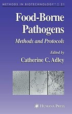 FOOD-BORNE PATHOGENS: METHODS AND PROTOCOLS (METHODS IN By Catherine Adley *NEW*