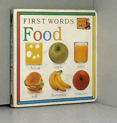 Snapshot Word Board Book: 2 First Words Food