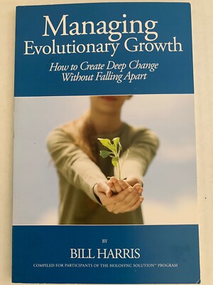 Managing Evolutionary Growth; How to Create Deep Change Without Fallin - GOOD