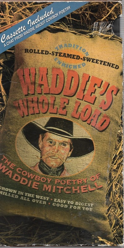 Waddie Mitchell autographed cowboy poetry book & cassette-"Waddie's Whole Load"