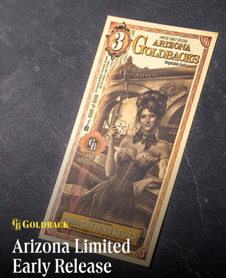 3 ARIZONA Limited Early Release Goldback Gold Foil Note 24kt .999
