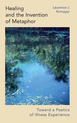 Laurence J. Kirmayer | Healing and the Invention of Metaphor | Buch | Englisch