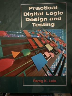 Practical Digital Design and Testing by Lala, Parag K.