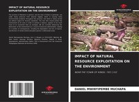 Daniel Mwinyipembe Muchapa | Impact Of Natural Resource Exploitation On The...