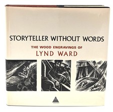 Storyteller Without Words The Wood Engravings of Lynd Ward signed by Lynd 1st ed