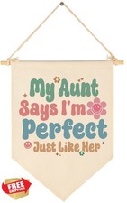 My Aunt Says I'm Perfect Banner Beige Baby Nursery Decor