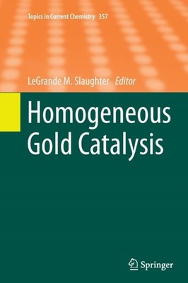 Slaughter - Homogeneous Gold Catalysis - New paperback or softback - 3 - X555z
