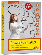 PowerPoint 2021 Tipps und Tricks für gelungene Präsentationen und Vorträge. ...