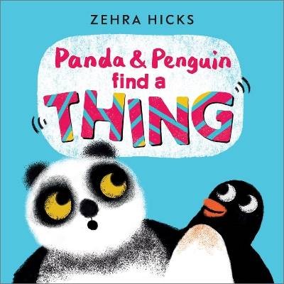 Panda and Penguin Find A Thing, Zehra Hicks,  Pape