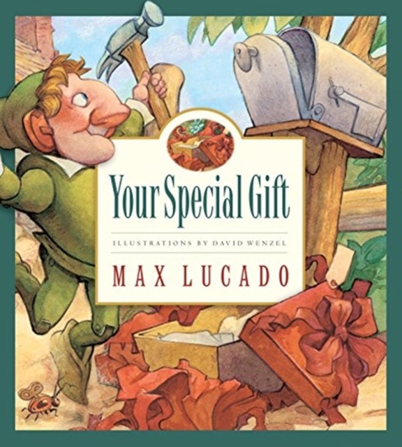 Your Special Gift by Max Lucado HARDBACK 9781581346985