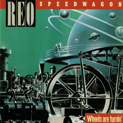 Reo Speedwagon ~ Wheels Are Turnin' (1984) CD 2013 Rock Candy UK