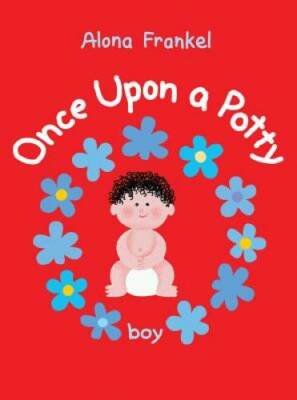 Once Upon a Potty -- Boy - Board book By Frankel, Alona - GOOD