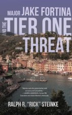 Major Jake Fortina and the Tier-One Threat 9781646637355 by Steinke, Rick