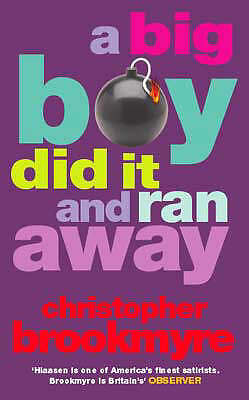 A Big Boy Did It And Ran Away by Christopher Brookmyre (Paperback, 2001)