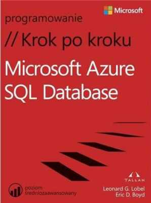 Microsoft Azure SQL Database Krok po kroku & LEONARD LOBEL ERIC D BOYD