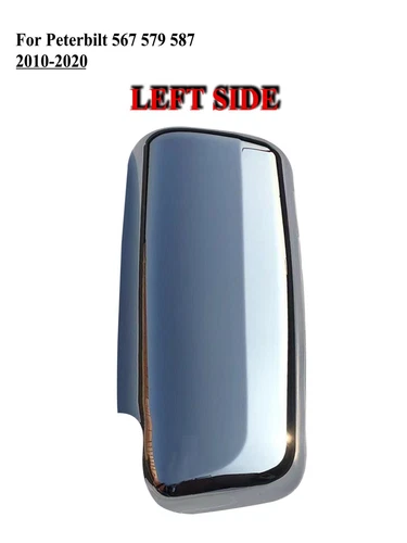 Driver Left Side Door Mirror Chrome Cover  Peterbilt  567 579 587