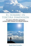 Raul Ortiz Caviedes | El Hombre En Tercera Dimension | Taschenbuch | Spanisch