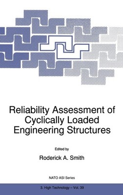 Reliability Assessment of Cyclically Loaded Engineering Structur