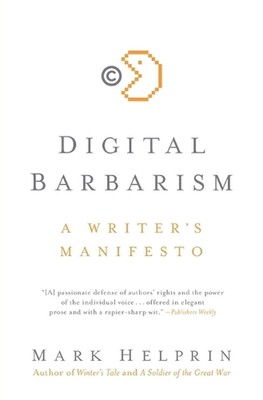 Digitale Barbarei: Ein Schriftstellermanifest von Mark Helprin (Englisch) Taschenbuch