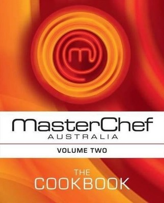 MasterChef Australia : The Cookbook - Volume 2 by Various Book The Fast Free