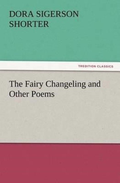The Fairy Changeling And Other Poems