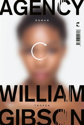 Agency William Gibson Buch gebunden 490 S. Deutsch 2020 Tropen EAN 9783608504743