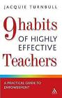 The 9 Habits of Highly Effective Teachers: A Practical Guide to Personal Development by Jacquie Turnbull (Paperback, 2007)