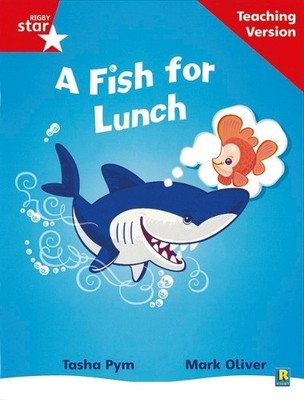 Rigby Star Phonic Guided Reading Red Level: A Fish for Lunch Teach (Taschenbuch)