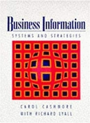 Business Information: Systems and Strategies,Cashmore,Lyall
