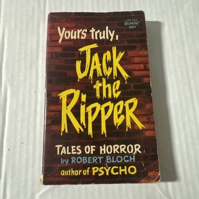 Yours Truly Jack The Ripper Robert Bloch 1962 Belmont Books First Printing