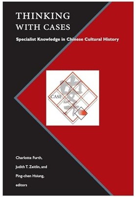 Thinking with Cases Specialist Knowledge in Chinese Cul - HardBack NEW Charlotte