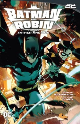 			Batman and Robin Vol. 1 Father and Son, Williamson, Meo 9781779527004 New..		
