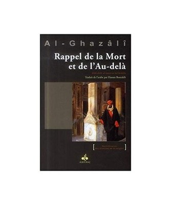 Rappel de la Mort et de l'Au-delà, Al-Ghazâlî, Abû-Hâmid
