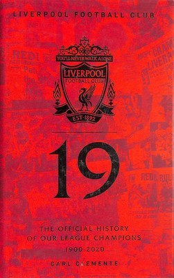19: The Official History of Our League Champions 1900 - 2020: Liverpool Footba..