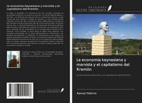 Kemal Yildirim | La EconomíA Keynesiana Y Marxista Y El Capitalismo Del Kremlin