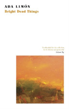 Image of Ada Limón Bright Dead Things (Paperback)