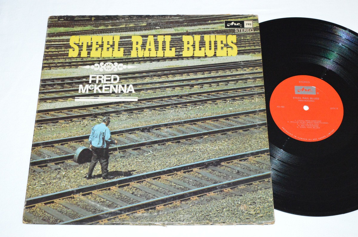 TRIPLE  レコード　Record FRED McKENNA Steel Rail Blues LP 1968 Arc Records Canada AS-792