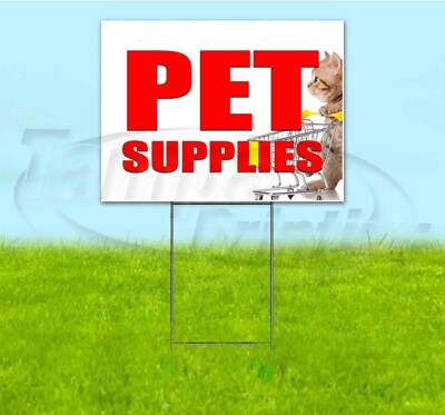 PET SUPPLIES 18x24 Yard Sign WITH STAKE Corrugated Bandit USA BUSINESS STORE