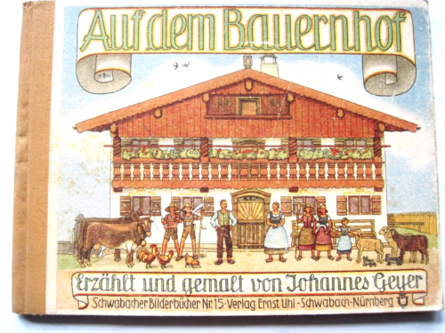 "Auf dem Bauernhof" - Schwabacher Bilderbücher Nr. 15 - v. Johannes Geyer - 1942 - Afbeelding 1 van 20