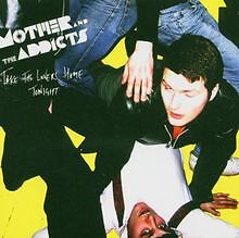 Take the Lovers Home Tonight von Mother and the Addicts | CD | Zustand gut