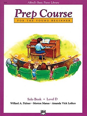 Alfred's Basic Piano Prep Course Solo Book, Bk D: For the Young Beginner (Alfred