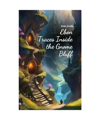 Ebon Traces Inside the Gnome Bluff, Leevike, Linda